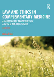 Law and Ethics in Complementary Medicine: A Handbook for Practitioners in Australia and New Zealand book cover