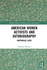 American Women Activists and Autobiography: Rhetorical Lives book cover