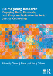 Reimagining Research: Engaging Data, Research, and Program Evaluation in Social Justice Counseling book cover