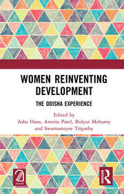 Women Reinventing Development: The Odisha Experience book cover