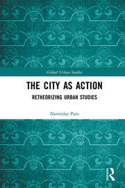 The City as Action: Retheorizing Urban Studies book cover