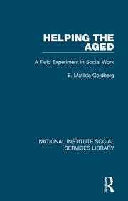 Helping the Aged: A Field Experiment in Social Work book cover