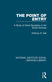 The Point of Entry: A Study of Client Reception in the Social Services book cover