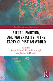 Ritual, Emotion, and Materiality in the Early Christian World book cover