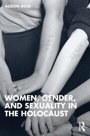 Women, Gender, and Sexuality in the Holocaust book cover