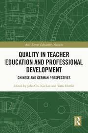 Quality in Teacher Education and Professional Development: Chinese and German Perspectives book cover
