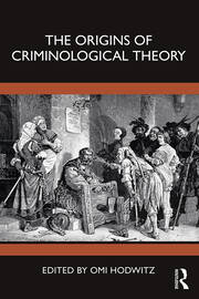 The Origins of Criminological Theory book cover