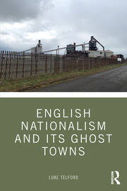 English Nationalism and its Ghost Towns book cover