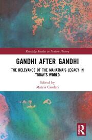 Gandhi After Gandhi: The Relevance of the Mahatma’s Legacy in Today’s World book cover
