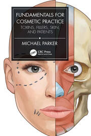 Fundamentals for Cosmetic Practice: Toxins, Fillers, Skin, and Patients book cover
