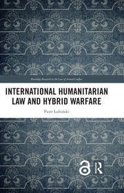 International Humanitarian Law and Hybrid Warfare book cover