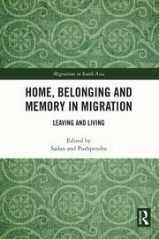 Home, Belonging and Memory in Migration: Leaving and Living book cover