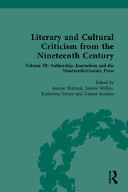 Literary and Cultural Criticism from the Nineteenth Century: Volume III: Authorship, Journalism and the Nineteenth-Century Press book cover