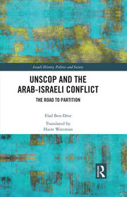 UNSCOP and the Arab-Israeli Conflict: The Road to Partition book cover