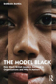The Model Black: How Black British Leaders Succeed in Organisations and Why It Matters book cover