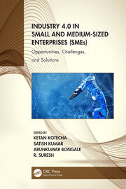 Industry 4.0 in Small and Medium-Sized Enterprises (SMEs): Opportunities, Challenges, and Solutions book cover