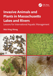 Invasive Animals and Plants in Massachusetts Lakes and Rivers: Lessons for International Aquatic Management book cover