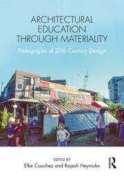 Architectural Education Through Materiality: Pedagogies of 20th Century Design book cover