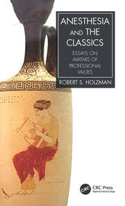 Anesthesia and the Classics: Essays on avatars of professional values book cover