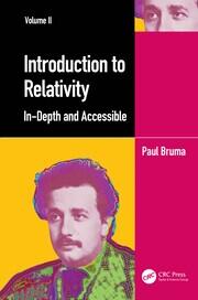Introduction to Relativity Volume II: In-Depth and Accessible book cover