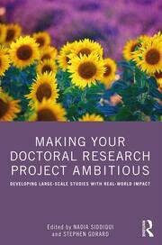 Making Your Doctoral Research Project Ambitious: Developing Large-Scale Studies with Real-World Impact book cover