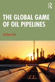 The Global Game of Oil Pipelines book cover