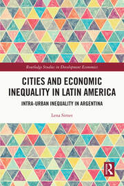 Cities and Economic Inequality in Latin America: Intra-Urban Inequality in Argentina book cover