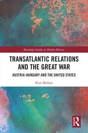 Transatlantic Relations and the Great War: Austria-Hungary and the United States book cover