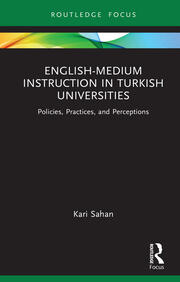 English-Medium Instruction in Turkish Universities: Policies, Practices, and Perceptions book cover