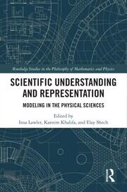 Scientific Understanding and Representation: Modeling in the Physical Sciences book cover