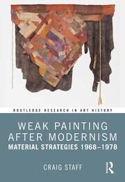 Weak Painting After Modernism: Material Strategies 1968-1978 book cover