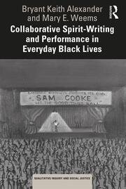 Collaborative Spirit-Writing and Performance in Everyday Black Lives book cover