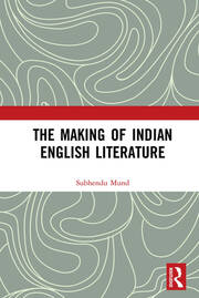 The Making of Indian English Literature book cover
