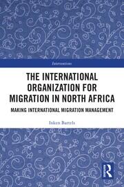 The International Organization for Migration in North Africa: Making International Migration Management book cover