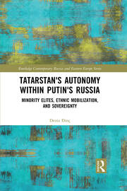 Tatarstan's Autonomy within Putin's Russia: Minority Elites, Ethnic Mobilization, and Sovereignty book cover