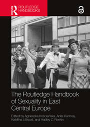 The Routledge Handbook of Sexuality in East Central Europe book cover