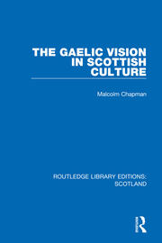 The Gaelic Vision in Scottish Culture book cover