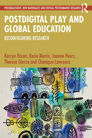 Postdigital Play and Global Education: Reconfiguring Research book cover