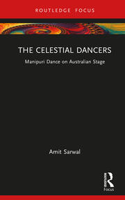 The Celestial Dancers: Manipuri Dance on Australian Stage book cover
