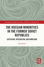 The Russian Minorities in the Former Soviet Republics: Secession, Integration, and Homeland book cover
