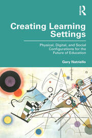 Creating Learning Settings: Physical, Digital, and Social Configurations for the Future of Education book cover