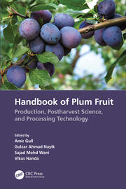 Handbook of Plum Fruit: Production, Postharvest Science, and Processing Technology book cover