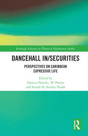 Dancehall In/Securities: Perspectives on Caribbean Expressive Life book cover