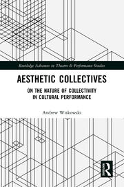 Aesthetic Collectives: On the Nature of Collectivity in Cultural Performance book cover