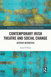 Contemporary Irish Theatre and Social Change: Activist Aesthetics book cover