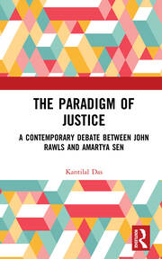 The Paradigm of Justice: A Contemporary Debate between John Rawls and Amartya Sen book cover