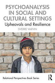 Psychoanalysis in Social and Cultural Settings: Upheavals and Resilience book cover