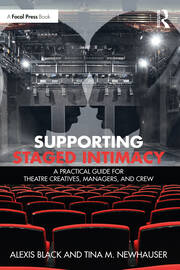 Supporting Staged Intimacy: A Practical Guide for Theatre Creatives, Managers, and Crew book cover