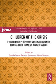 Children of the Crisis: Ethnographic Perspectives on Unaccompanied Refugee Youth In and en Route to Europe book cover