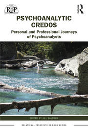 Psychoanalytic Credos: Personal and Professional Journeys of Psychoanalysts book cover